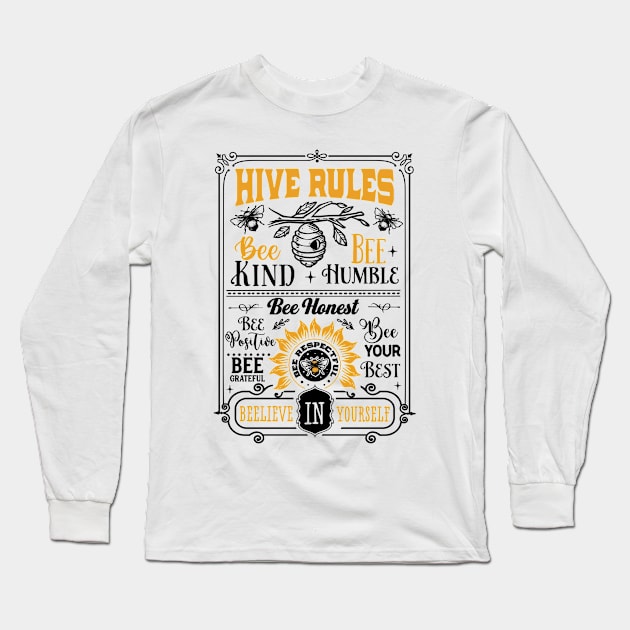 Quote Hive rules bee kind bee humble Long Sleeve T-Shirt by BK55